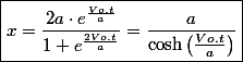 \boxed{x=\frac{2a\cdot e^{\frac{Vo.t}{a}}}{1+e^{\frac{2Vo.t}{a}}}=\frac{a}{\cosh\left(\frac{Vo.t}{a}\right)}}